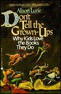Dont Tell The Grown Ups Why Kids Love The Books They Do