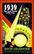 1939 The Lost World Of The Fair