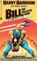 The Final Incoherent Adventure!: Bill, the Galactic Hero 6