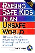 Raising Safe Kids In An Unsafe World