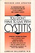 You Dont Have to Live with Cystitis Revised