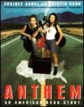Anthem An American Road Story