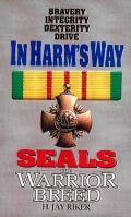 In Harms Way Seals The Warrior Breed 7