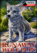 Animal Emergency 04 Runaway Wolf Pups