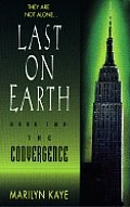 Last On Earth Book 2 Convergence