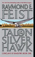 Talon of the Silver Hawk: Riftwar: Conclave of Shadows 1