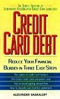 Credit Card Debt Reduce Your Financial Burden in Three Easy Steps