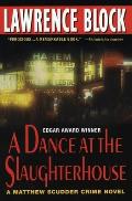 A Dance at the Slaughterhouse: A Matthew Scudder Crime Novel: An Edgar Award Winner