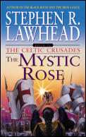 The Mystic Rose: The Celtic Crusades: Book III