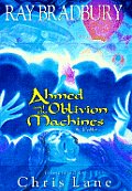 Ahmed & The Oblivion Machines