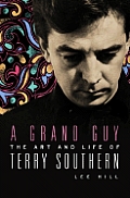 Grand Guy The Art & Life Of Terry Southe