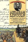Abraham Lincoln To Preserve The Union
