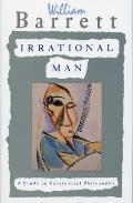 Irrational Man A Study in Existential Philosophy