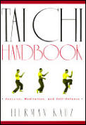 Tai Chi Handbook Exercise Meditation & Self