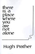 There Is A Place Where You Are Not Alone