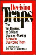 Decision Traps The Ten Barriers To Bri