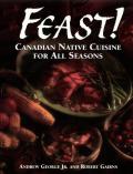Feast Canadian Native Cuisine for All Seasons