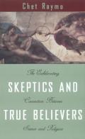 Skeptics & True Believers The Exhilarati