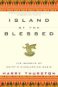 Island of the Blessed: The Secrets of Egypt's Everlasting Oasis