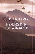 Healing Into Life & Death