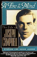 Fire In The Mind the Life of Joseph Campbell