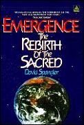 Emergence The Rebirth Of The Sacred