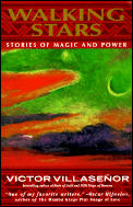 Walking Stars Stories Of Magic & Power