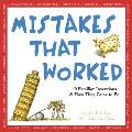 Mistakes That Worked 40 Familiar Inventions & How They Came to Be