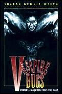 Vampire Bugs Stories Conjured From The