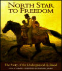 North Star To Freedom The Story Of The Underground Railroad
