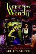 Tomorrow Wendy A Love Story