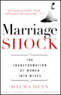 Marriage Shock The Transformation Of Wom
