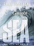 Caught By The Sea