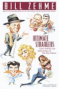 Intimate Strangers: Comic Profiles and Indiscretions of the Very Famous