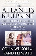 Atlantis Blueprint Unlocking The Ancient Mysteries of a Long Lost Civilization