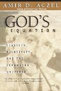 Gods Equation Einstein Relativity & the Expanding Universe