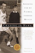 Chasing the Hawk Looking for My Father Finding Myself