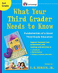 What Your Third Grader Needs to Know Revised Edition Fundamentals of a Good Third Grade Education