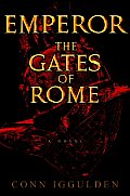 Gates Of Rome Emperor Book 1