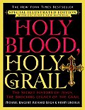 Holy Blood Holy Grail The Secret History of Jesus the Shocking Legacy of the Grail