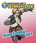 Anatomy 101 Christopher Harts Draw Manga Now