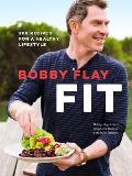 Bobby Flay Fit 200 Recipes for a Healthy Lifestyle