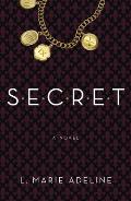 Secret: A SECRET Novel