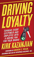 Driving Loyalty Turning Every Customer & Employee into a Raving Fan for Your Brand