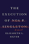Execution of Noa P Singleton A Novel