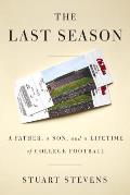 Last Season A Father Son & an Autumn of College Football