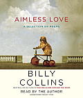 Aimless Love New & Selected Poems