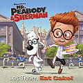 Mr Peabody & Sherman Let Them Eat Cake