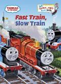 Fast Train Slow Train Thomas & Friends