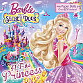 True Princess Barbie & the Secret Door with Paperdolls & over 50 stickers